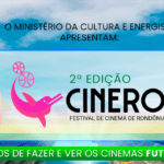 2º CINE RO Começa com Longa Premiado – Confira a Programação Gratuita