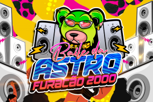 Baile da Astro – Furacão 2000